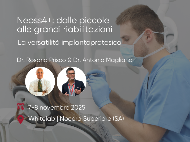 CORSO TEORICO CON HANDS-ON Neoss4+: dalle piccole alle grandi riabilitazioni